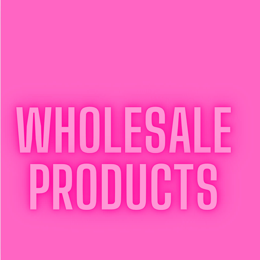 WHOLESALE